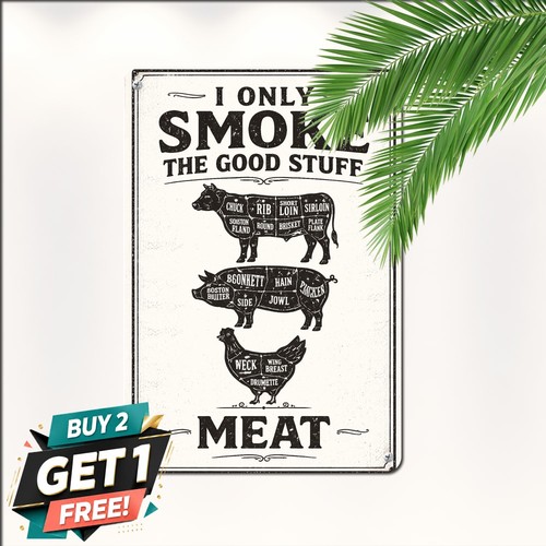 Only smoke the good stuff - the,